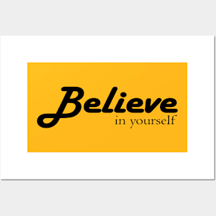 Believe in yourself Posters and Art